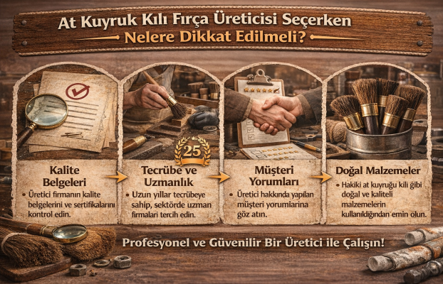 At Kuyruk Kılı Fırça Üreticisi Seçerken Nelere Dikkat Edilmeli?